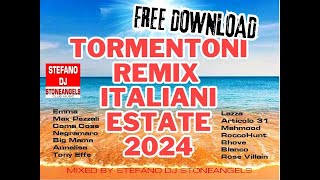 REMIX TORMENTONI ITALIANI ESTATE  2024*FREE DOWNLOAD