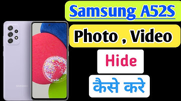 Samsung galaxy a52s me photo video hide kaise kare/hide photo and video in samsung a52s