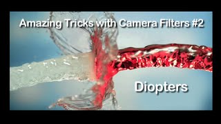 Tutorial on Cinematography - Amazing Tricks with Camera Filters #2 Diopters