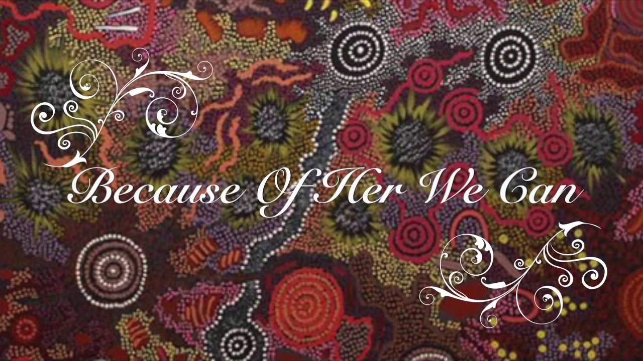 Because Of Her We Can