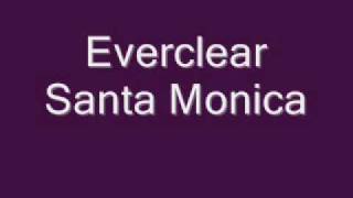 Video thumbnail of "Everclear - Santa Monica"