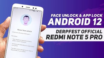 Face Unlock & App Lock On Android 12 Rom | Derpfest 12 Shion Official For Redmi Note 5 Pro