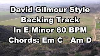 David Gilmour Style Backing Track In E Minor 60 BPM chords