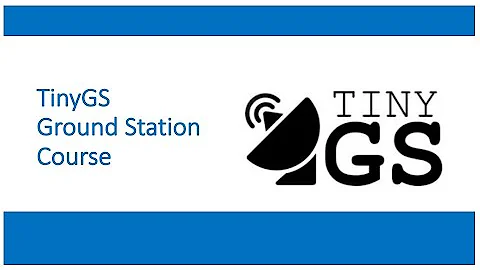 Introduction to the TinyGS Course