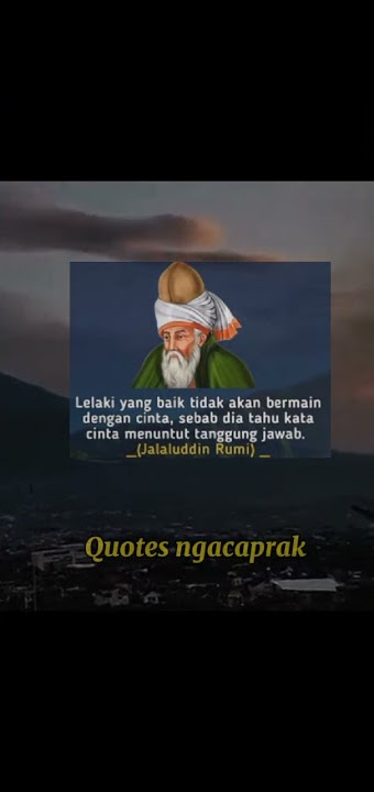 quotes story wa30 detik, jalaludin rumi tentang lelaki sejati