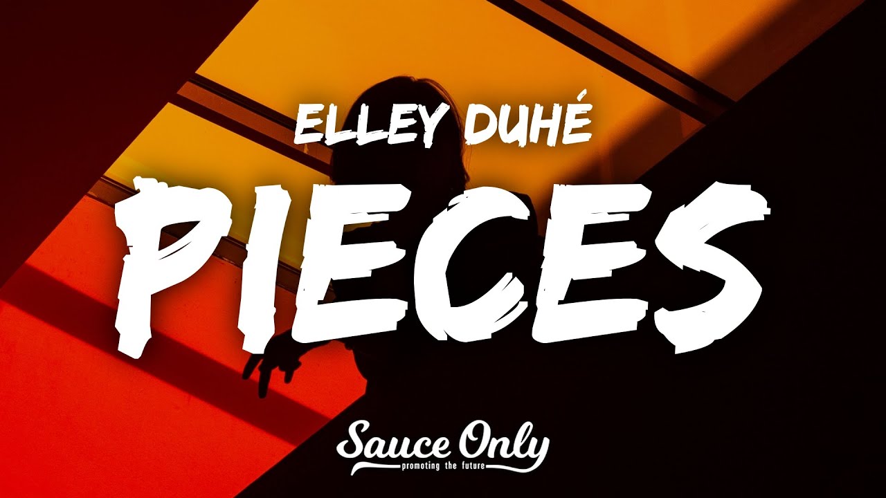 Elley Duhé PIECES (Lyrics) YouTube