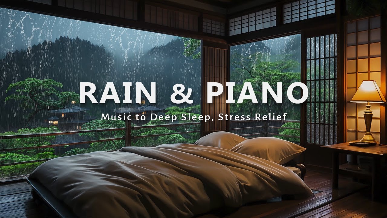FALL INTO SLEEP INSTANTLY - Soothing Rain & Calm Piano for Stress Relief, Deep Sleeping, Meditation