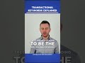Transactional keywords explained