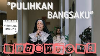 Pulihkan Bangsaku (Doa Untuk INDONESIA) | Lagu, Video, Musik dan Lirik