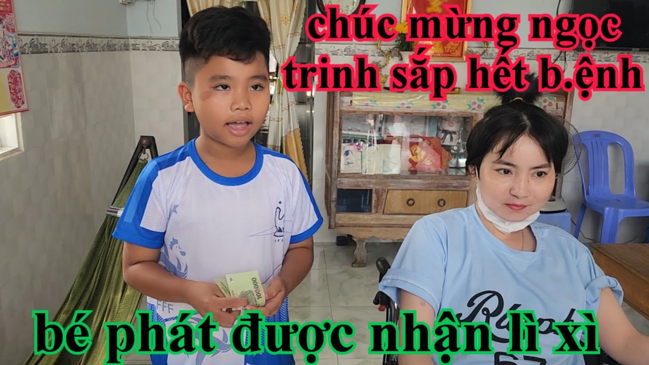 Chúc mừng ngọc trinh sắp hết b.ệnh bé phát hôm nay được nhận lì xì tết