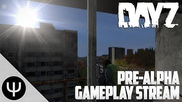 DayZ Standalone — Pre-alpha Gameplay 23rd November Stream Overview!