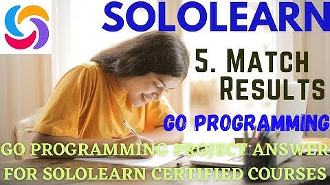 Match Results Go Programming project answer | golang program answer | free course SoloLearn pro