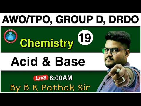 CHEMISTRY | Acid & Base | By B K Pathak Sir | CHSL & AWO/TPO Chemistry ||