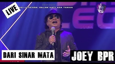 Joey BPR - Dari Sinar Mata (Live HD 2018)