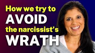 How we try to avoid the narcissist’s wrath
