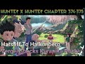 Vergei Shocks Kurapika Rocks, One Person Lost His Hand? HXH Chap 374-375 Explained In Telugu