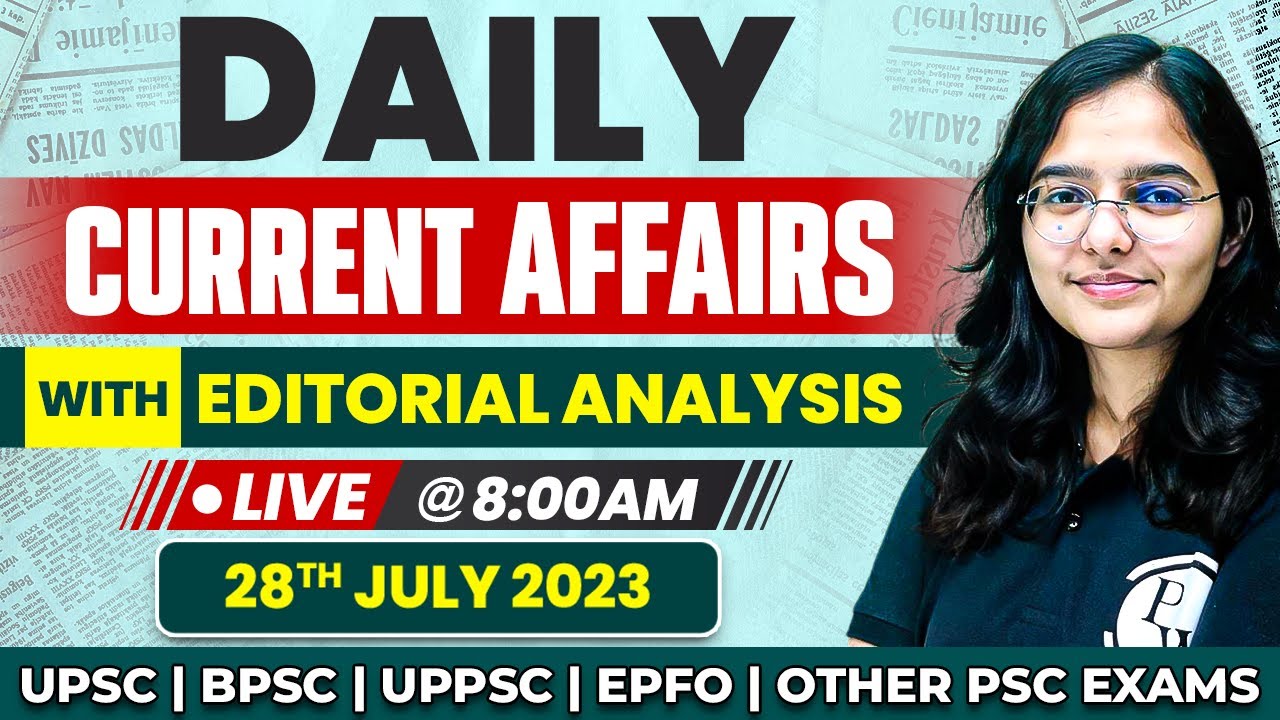 Daily Current Affairs | 28th July Current Affairs 2023 | Hindu, Dainik Jagran Analysis For BPSC Exam