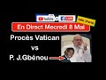 Vido enregistre en direct dernires nouvelles procs vatican vs pre jgbnou 8 mai 19h00