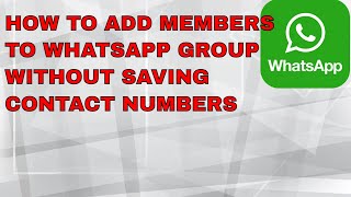 How to add members in whatsapp group without saving contact numbers link option screenshot 5