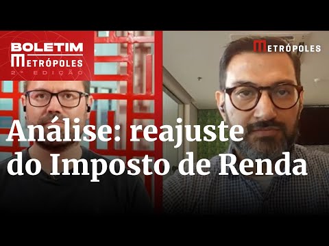 Entenda reajuste no imposto de renda proposto por Lula | Boletim Metrópoles 2º