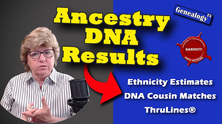 AncestryDNA® Results: Tutorial - How to Use Ethnicity Estimates, DNA Cousin Matches, & ThruLines