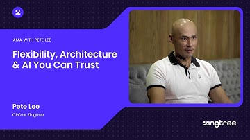 AMA with Pete Lee, CRO of Zingtree: Flexibility, Architecture & AI You Can Trust