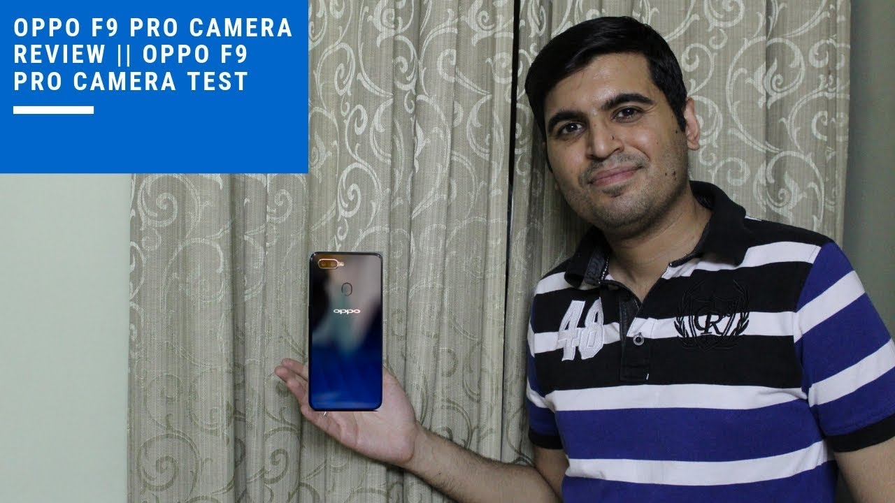 OPPO F9 PRO Camera Review || Oppo F9 Pro Camera Test