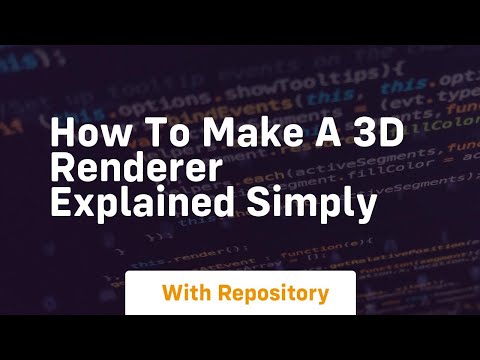 how to make a 3d renderer explained simply