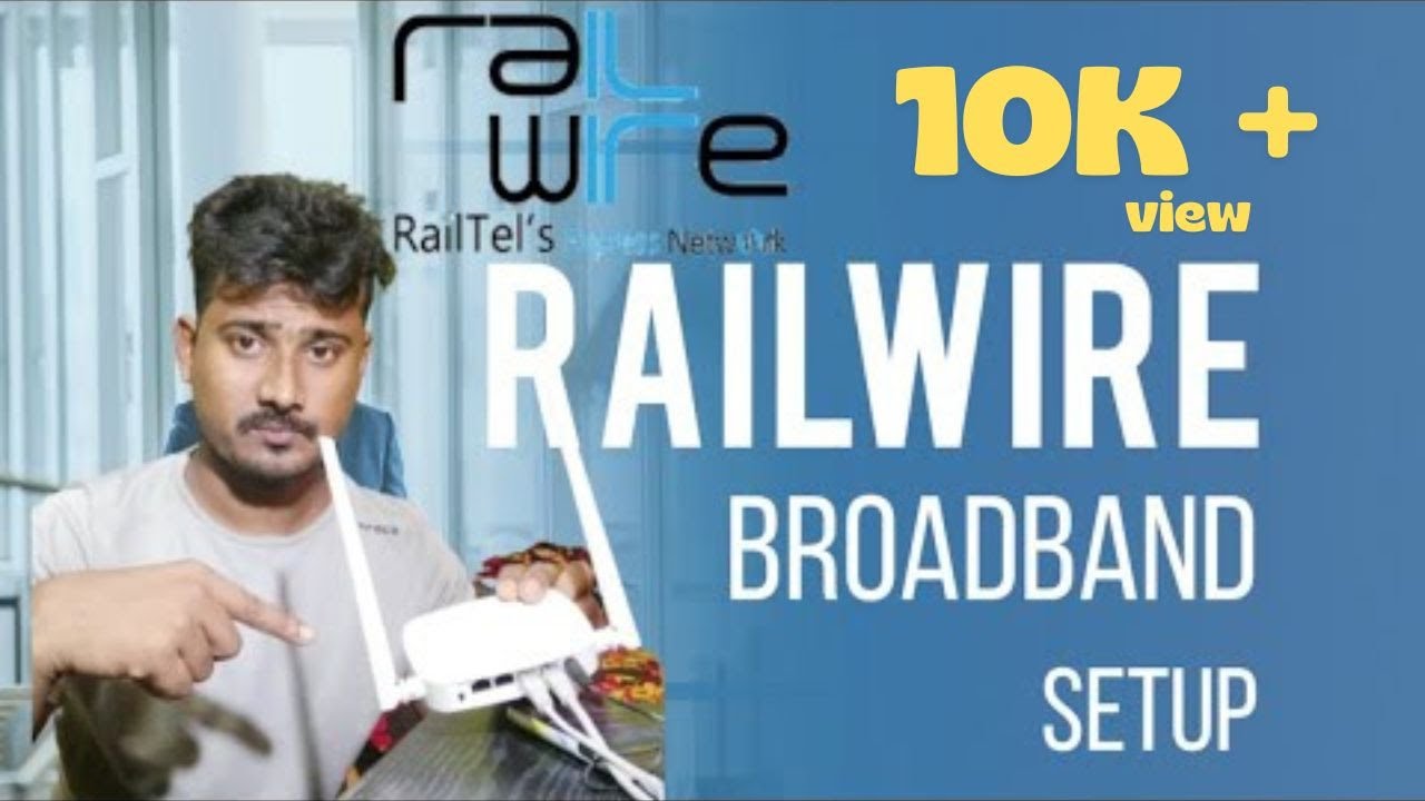 Railwire Broadband Setup !! How Connection Broadband On Your Home Plan ...