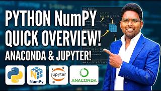 Learn NumPy Fast! Complete Anaconda & Jupyter Notebook Overview