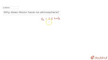 Why does Moon have no atmosphere\