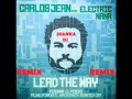 Carlos Jean Feat. Electric Nana - Lead The Way(Juanka Dj Remix)(PLAN B)