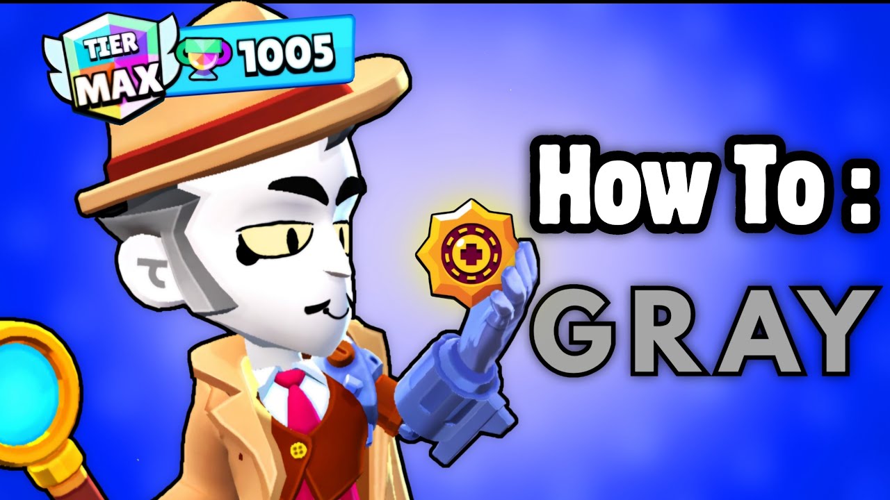 How to Push Gray to 1,000 Trophies 🫣( Tips and Tricks Brawl Stars)