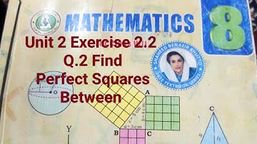Class 8 Unit 2 Exercise 2.2 Math B. Find Perfect Squares Between Sindh Text Book With NHS
