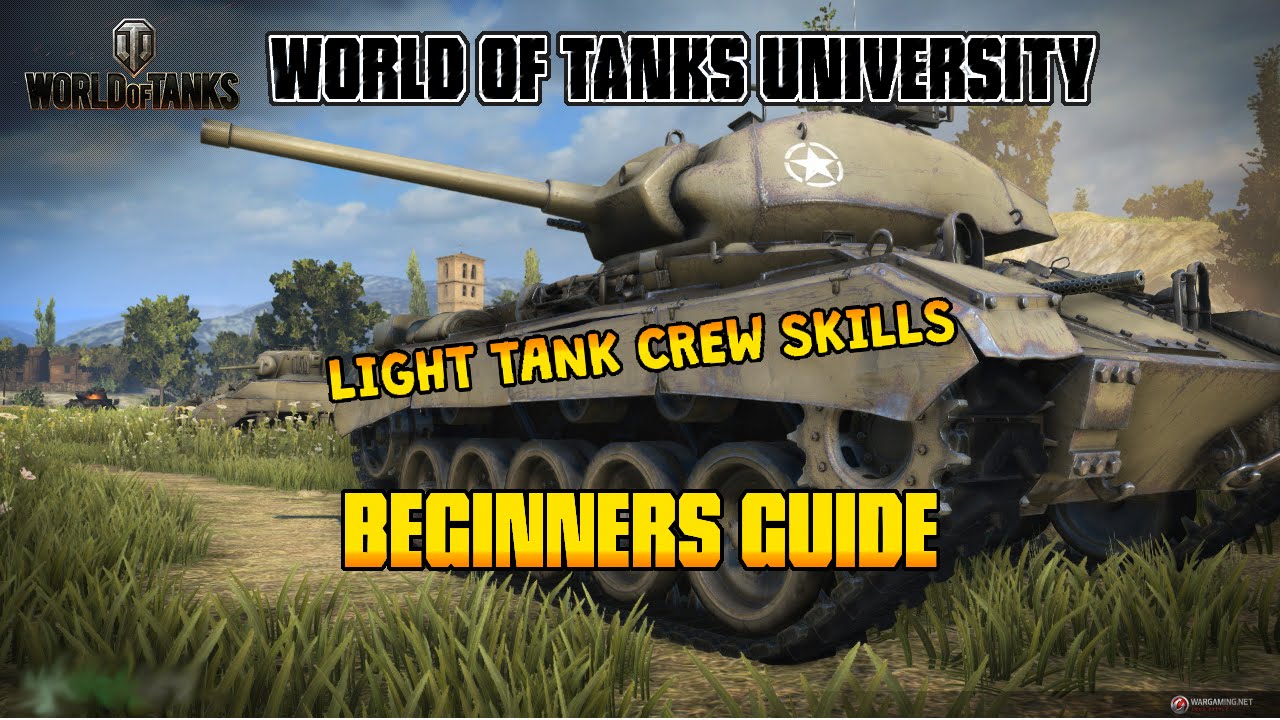 World of Tanks Beginners Guide Light Tank Crew Skill Guide Tutorial