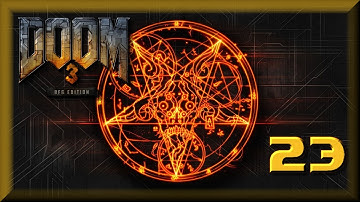 Doom III BFG Edition, PC, Part 23 - Tartarus, with Mark Jackson
