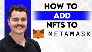 How To Add NFTs To MetaMask [2026 Guide]