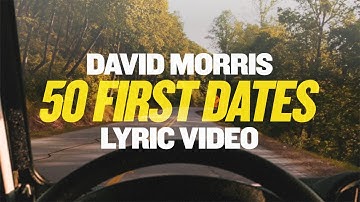 David Morris - "50 First Dates" (Official Lyric Video)
