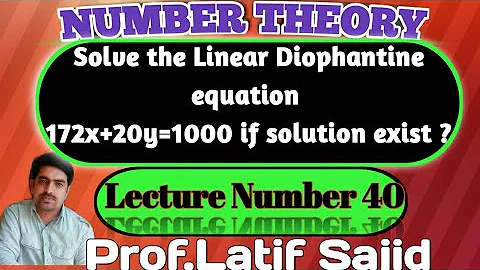 ||Lecture#40||Solve the linear diophantine equation 172x+20y=1000||@PRECIOUS LINES ||