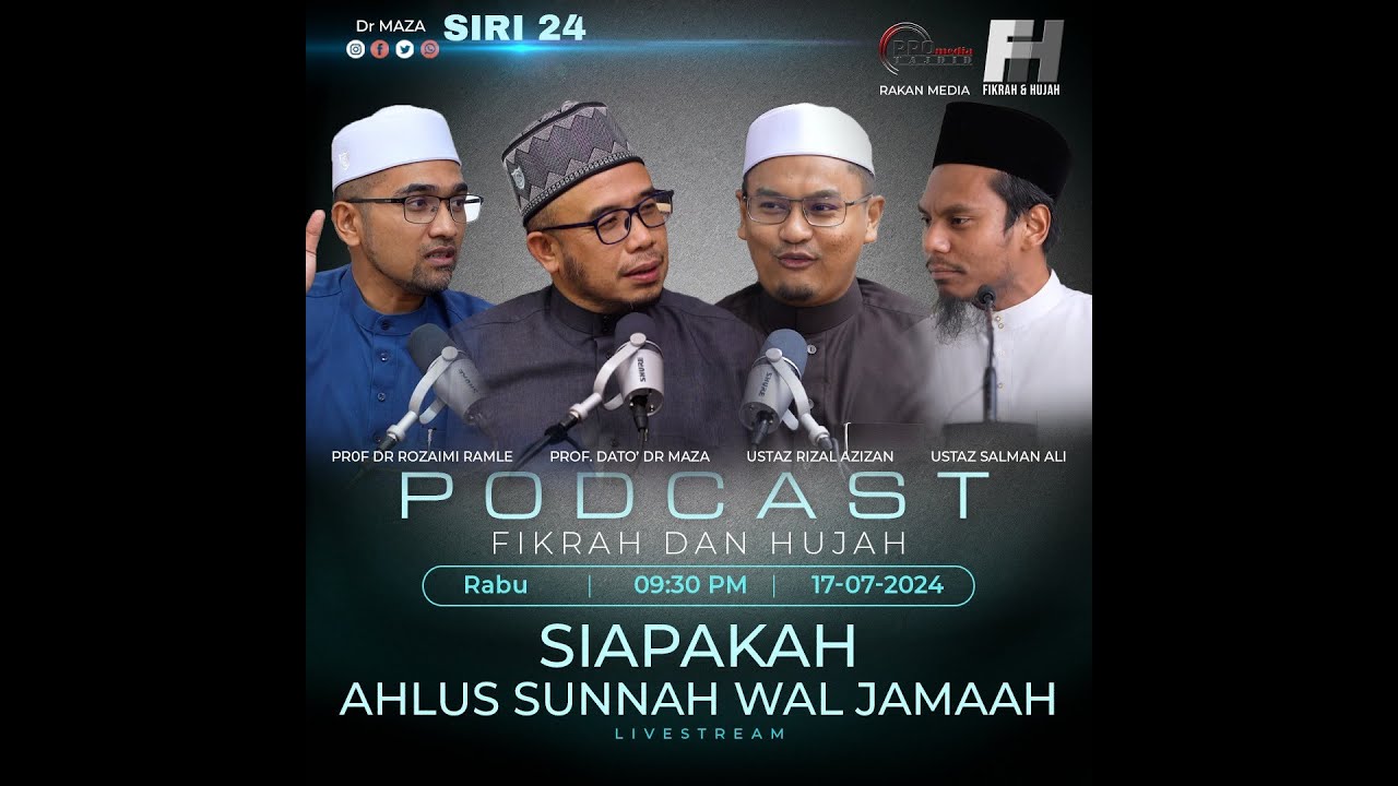 17-07-2024 PODCAST ~ Fikrah Dan Hujjah : Siapakah Ahlus Sunnah Wal Jamaah (Siri 24)