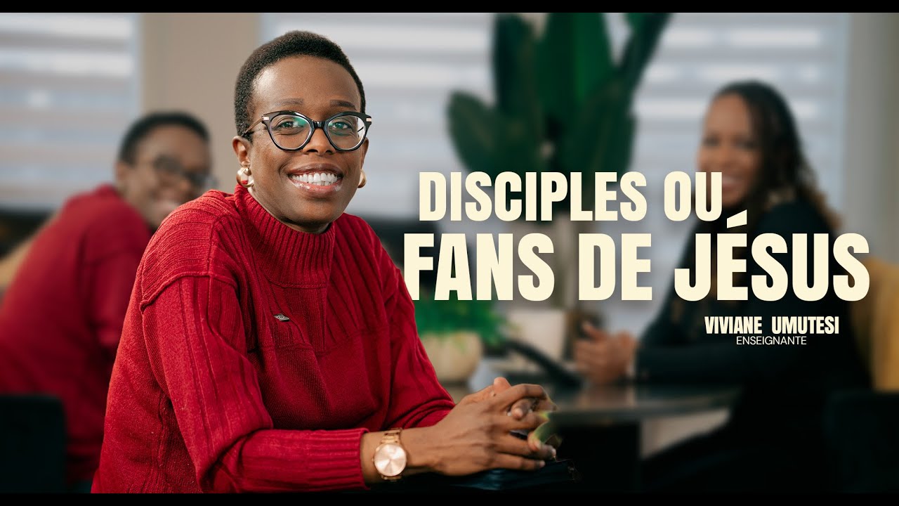 Disciple ou fan de Jésus ? La foi à l’ère des écrans | Viviane Umutesi