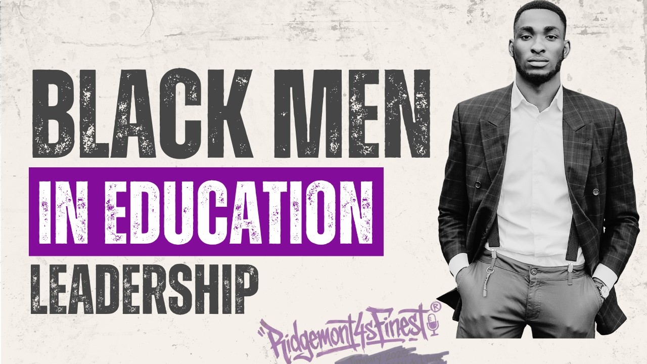 BLACK MEN IN EDUCATION LEADERSHIP