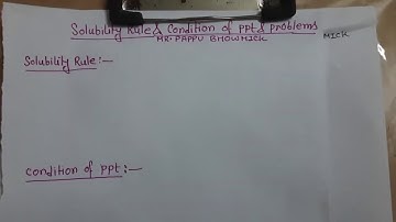 Solubility rule, Condition of ppt & numerical,Ionic equilibrium,Mr.Pappu Bhowmick