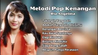 Ria Angelina Melodi Pop Kenangan | Pilihan Lagu Nostalgia Terpopuler Ria Angelina