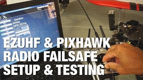 Pixhawk Radio Failsafe Setup and Testing with EZUHF and Futaba T14SG