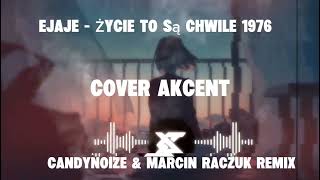 Ejaje - Życie To Są Chwile 1976 Candynoize & Marcin Raczuk Nowość 2025 Tik Tok