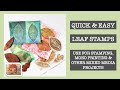 QUICK & EASY TO MAKE LEAF STAMPS - great for mixed media & other projects