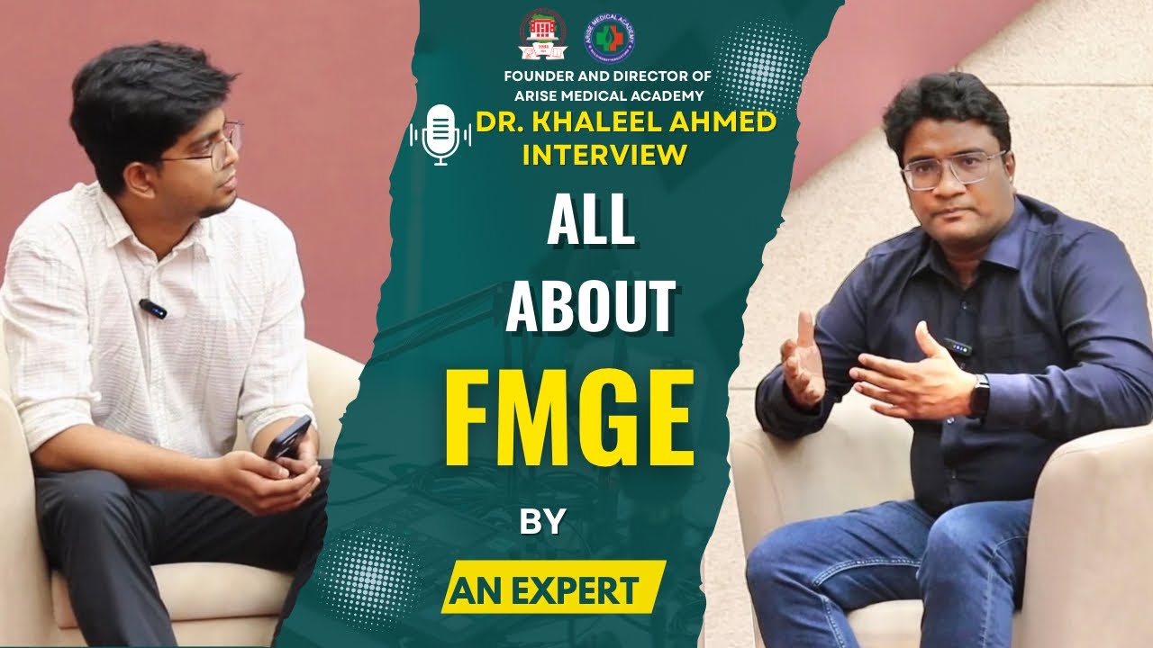 The Realistic Roadmap By Dr. Khaleel Ahmed to Pass FMGE | BSMU x @arisemedicalacademy 