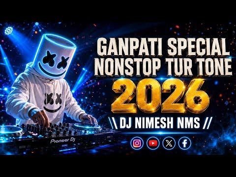 GANPATI SPECIAL NONSTOP TUR TONE 2026 🚩 TRENDING SONG'S REMIX | DJ NIMESH NMS 🔥