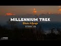 MILLENNIUM Trek Episode One - Bhujikot Dagam, Rajasthal and Sadikhola